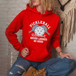 Pickleball Retirement Never Looked So Good Hoodie