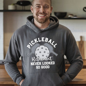 Pickleball Retirement Never Looked So Good Hoodie