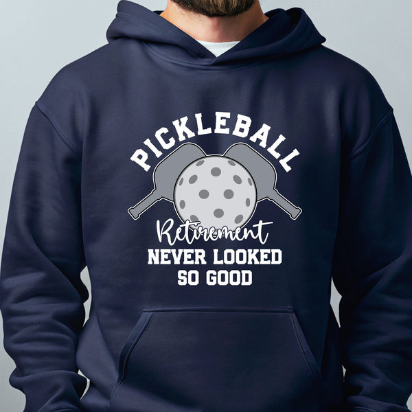 Pickleball Retirement Never Looked So Good Hoodie