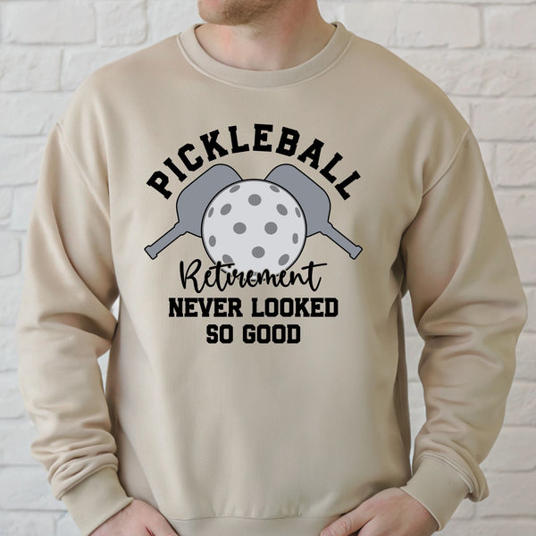 Pickleball Retirement Never Looked So Good Sweatshirt