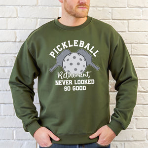 Pickleball Retirement Never Looked So Good Sweatshirt