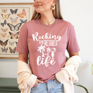 Rocking The Retired Life T-Shirt