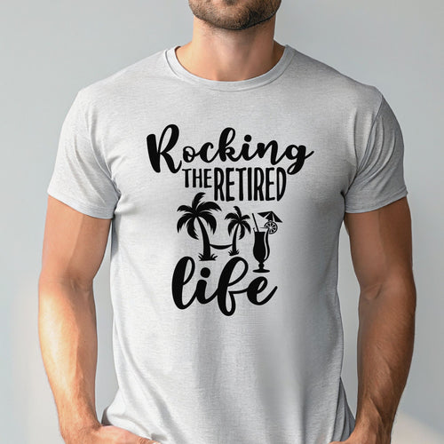 Rocking The Retired Life T-Shirt