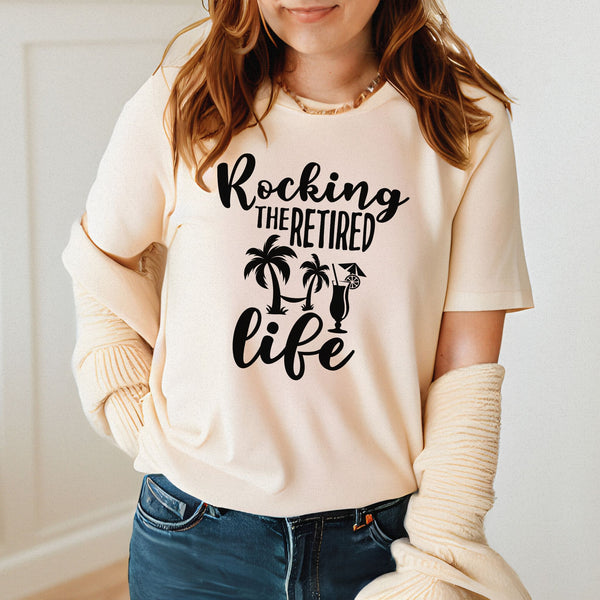 Rocking The Retired Life T-Shirt