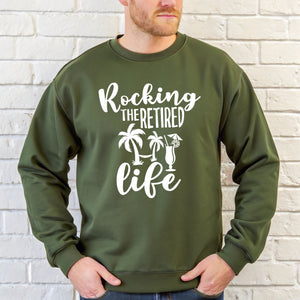 Rocking The Retired Life Sweatshirt