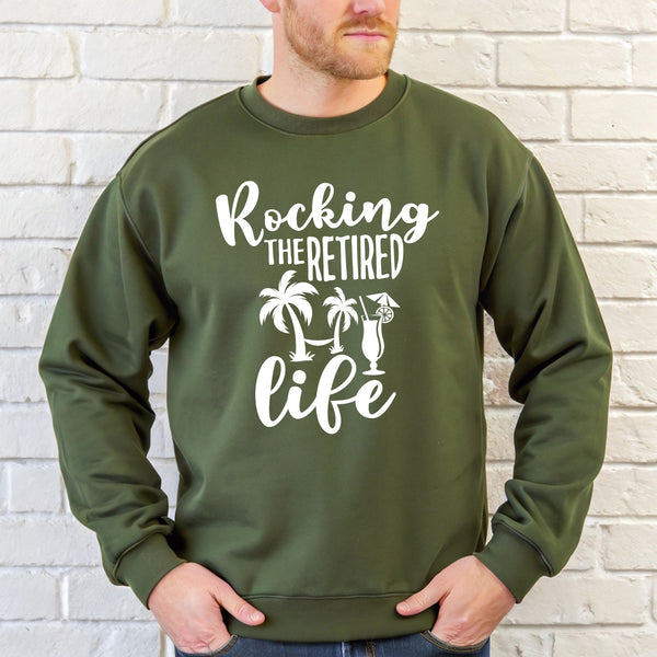 Rocking The Retired Life Sweatshirt