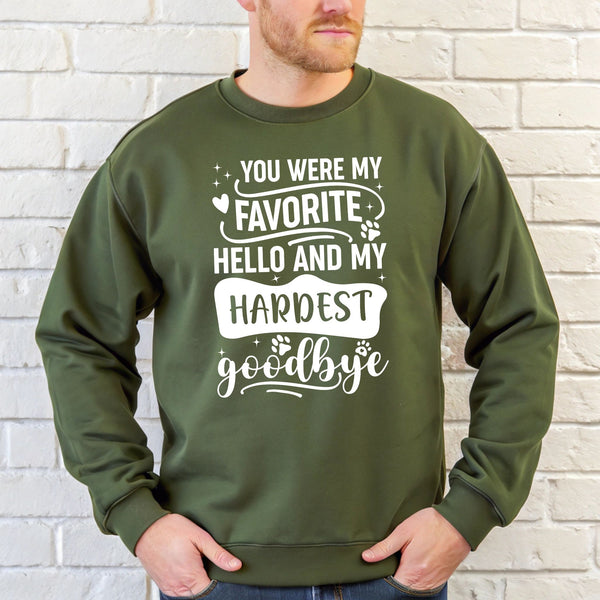 You Were My Favorite Hello Sweatshirt – Pet Loss Remembrance