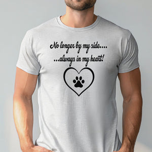 No Longer By My Side Shirt – Pet Loss Memorial Outfit