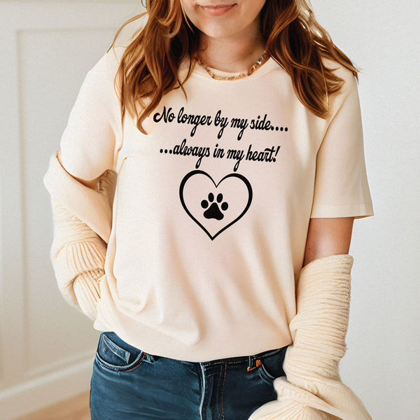 No Longer By My Side Shirt – Pet Loss Memorial Outfit