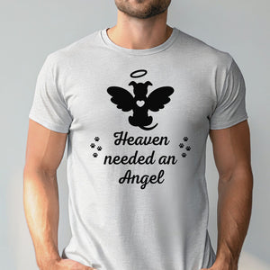 Heaven Needed An Angel Shirt – Pet Loss & Memorial Gift