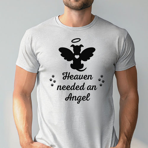 Heaven Needed An Angel Shirt – Pet Loss & Memorial Gift