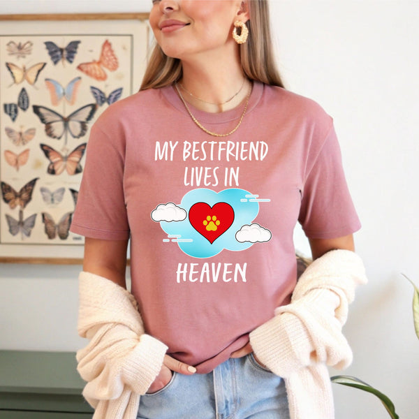 My Best Friend Lives In Heaven Shirt – Pet Parent Memorial