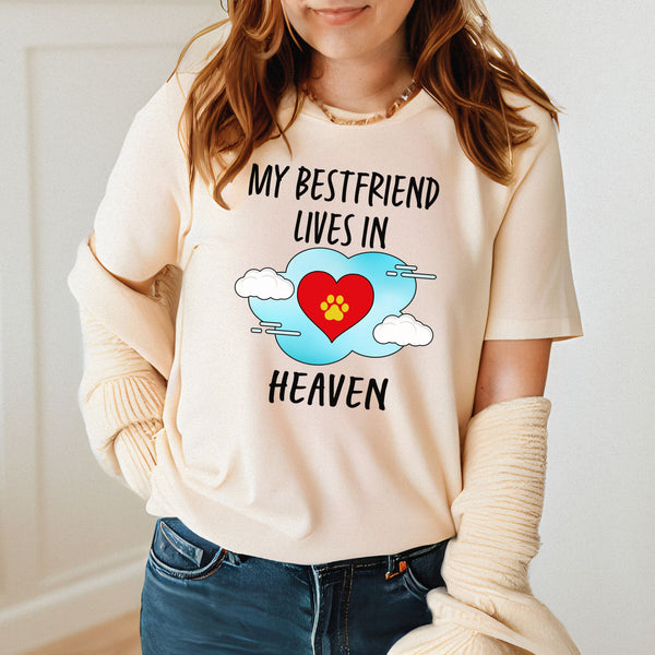 My Best Friend Lives In Heaven Shirt – Pet Parent Memorial