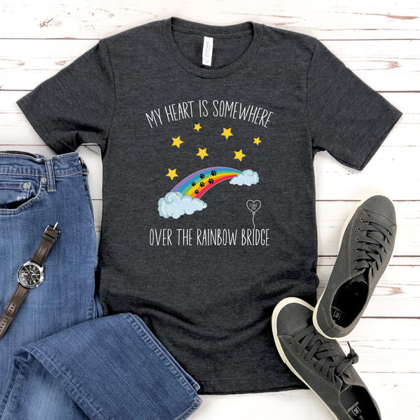 My Heart Is Somewhere Shirt – Rainbow Bridge Pet Parent Memorial