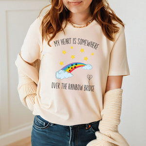 My Heart Is Somewhere Shirt – Rainbow Bridge Pet Parent Memorial