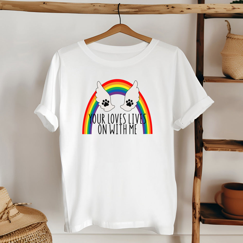Your Love Lives On With Me Shirt – Pet Loss Memorial