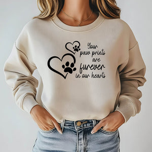 Your Paw Prints Are Forever In Our Hearts Sweatshirt