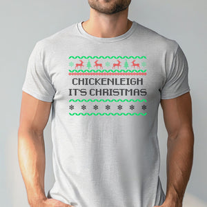 Chickenleigh It's Christmas T-Shirt – Funny Christmas Pun Tee