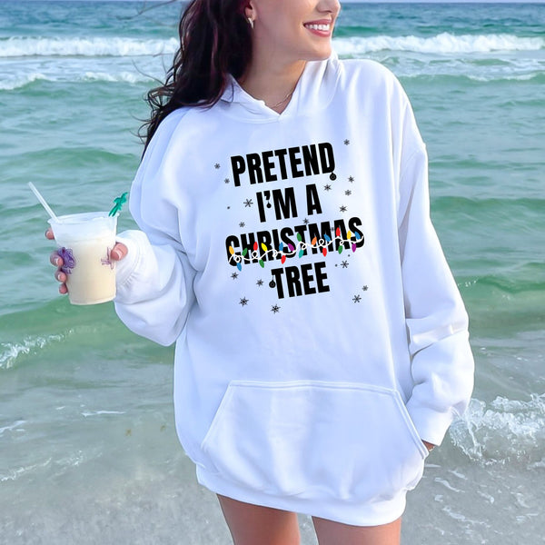Pretend I'm A Christmas Tree Hoodie – Funny Christmas Hoodie