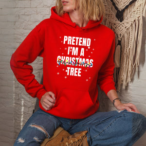 Pretend I'm A Christmas Tree Hoodie – Funny Christmas Hoodie