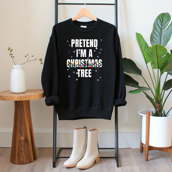Pretend I'm A Christmas Tree Sweatshirt – Funny Christmas Crewneck