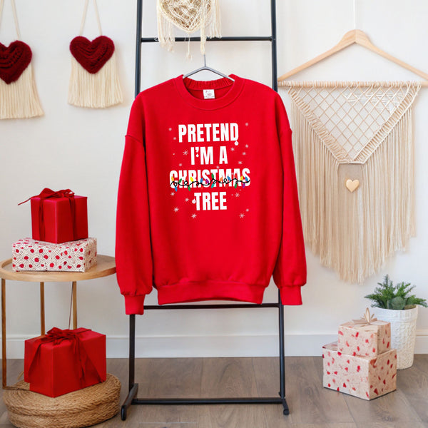 Pretend I'm A Christmas Tree Sweatshirt – Funny Christmas Crewneck