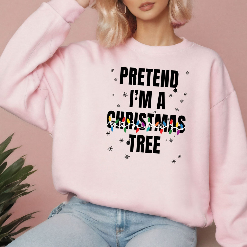 Pretend I'm A Christmas Tree Sweatshirt – Funny Christmas Crewneck