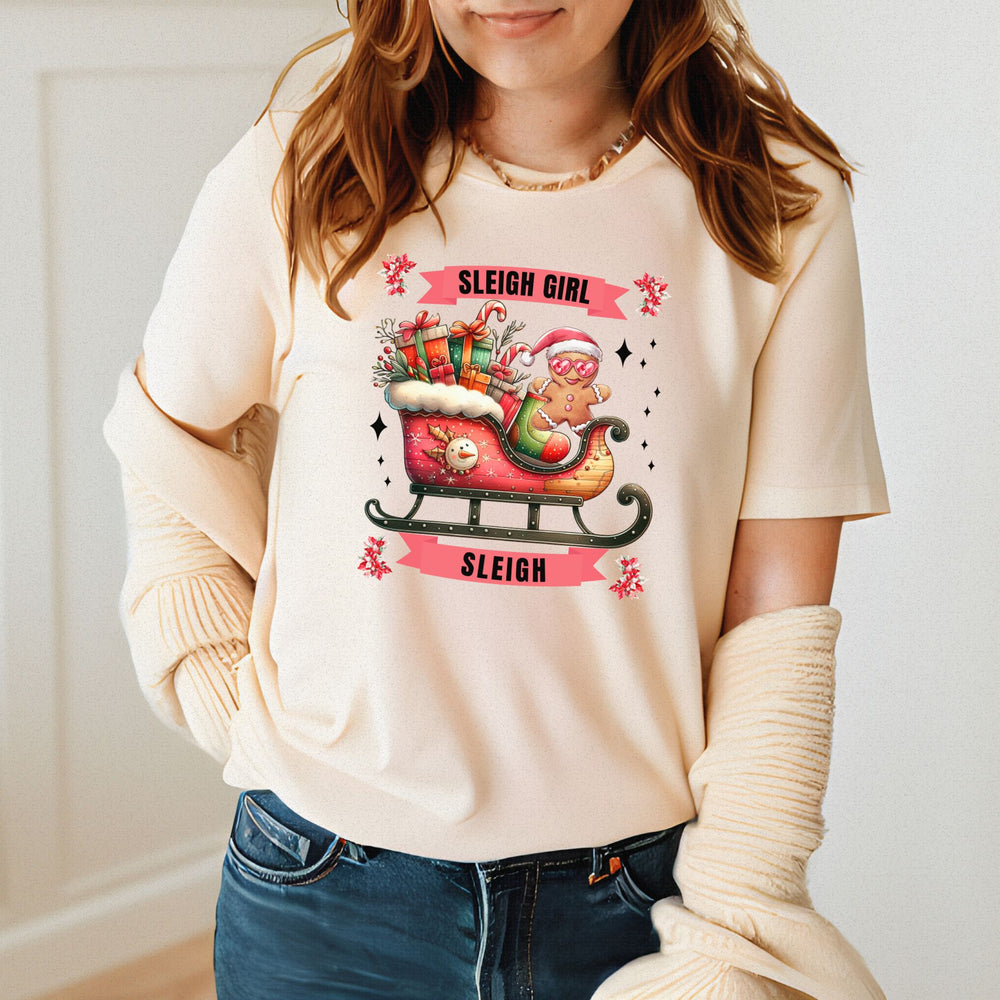 Sleigh Girl Sleigh Shirt – Cute Gingerbread Christmas Tee