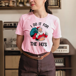 Do It For The Ho's T-Shirt – Funny Santa Christmas Tee