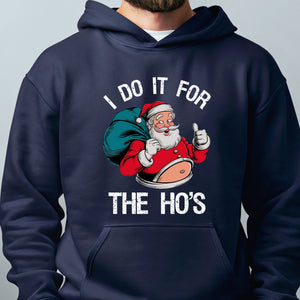 Do It For The Ho's Hoodie – Funny Santa Christmas Hoodie