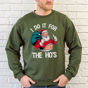 Do It For The Ho's Sweatshirt – Funny Santa Christmas Crewneck
