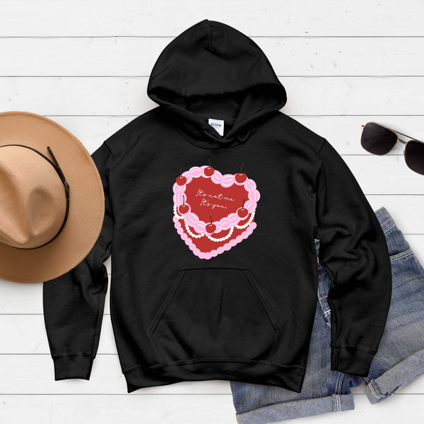 It's Not Me It's You Hoodie