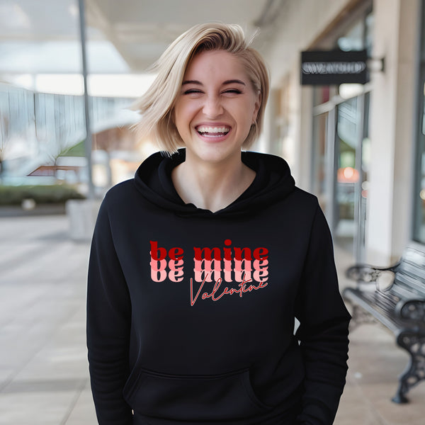 Be Mine Valentine Hoodie
