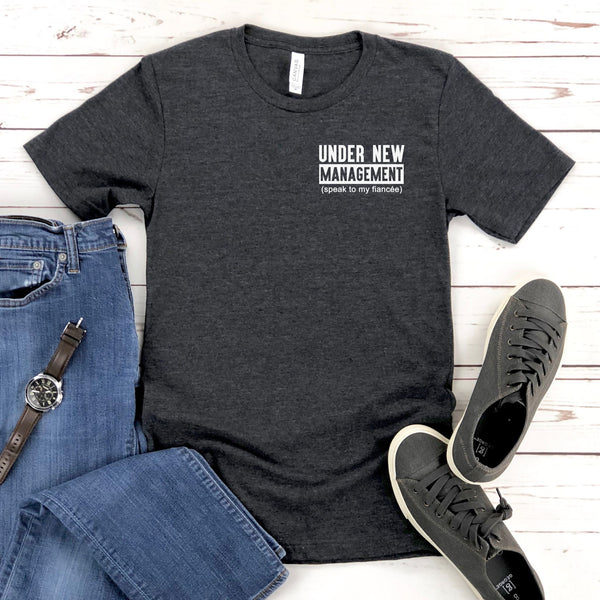 Under New Management Candy Shirt – Funny Groom-to-Be