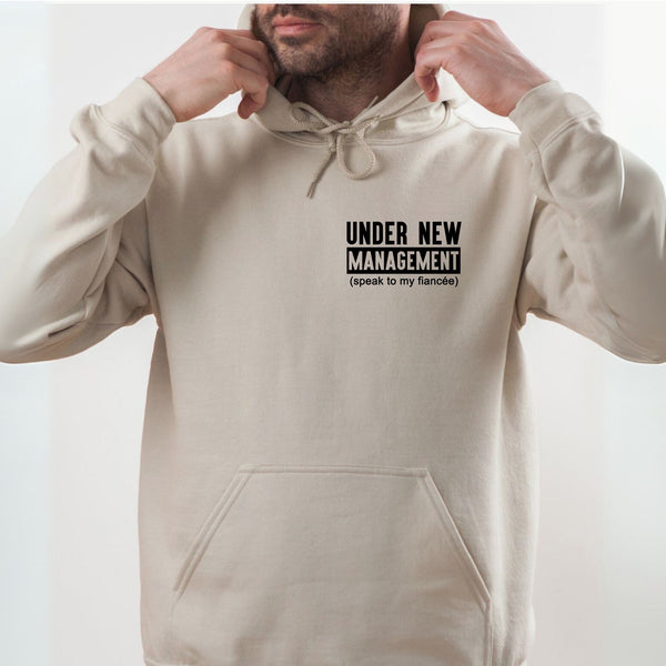 Under New Management Hoodie – Funny Groom-To-Be