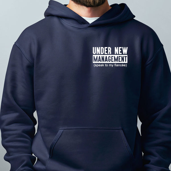Under New Management Hoodie – Funny Groom-To-Be