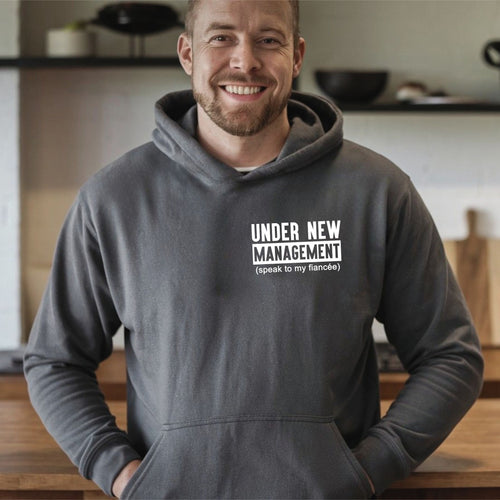 Under New Management Hoodie – Funny Groom-To-Be