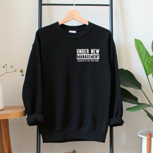 Under New Management Sweatshirt – Funny Fiancé Gift
