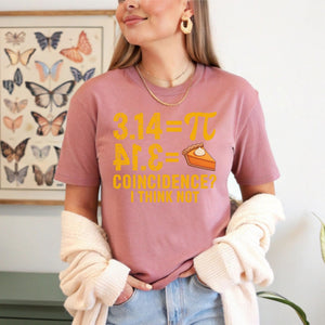 Pi Pie Coincidence T-Shirt – Funny Math Shirt for Nerds