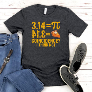 Pi Pie Coincidence T-Shirt – Funny Math Shirt for Nerds