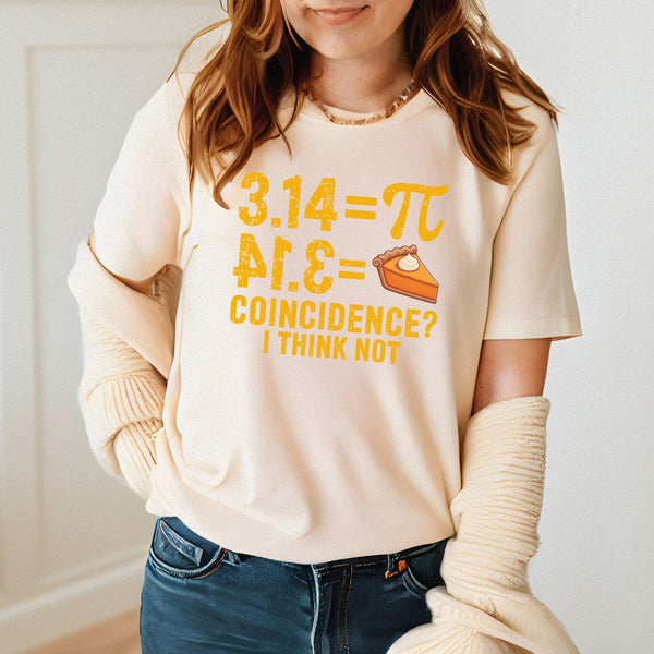 Pi Pie Coincidence T-Shirt – Funny Math Shirt for Nerds
