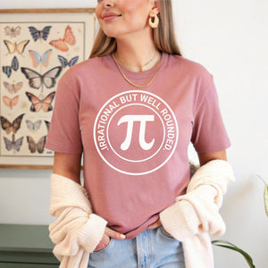 Irrational But Well Rounded T-Shirt – Funny Math Pun Tee
