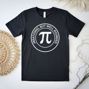 Irrational But Well Rounded T-Shirt – Funny Math Pun Tee