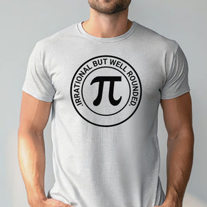 Irrational But Well Rounded T-Shirt – Funny Math Pun Tee