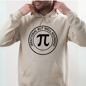 Irrational But Well Rounded Hoodie – Funny Pi Math Sweatshirt