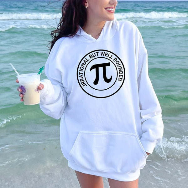 Irrational But Well Rounded Hoodie – Funny Pi Math Sweatshirt