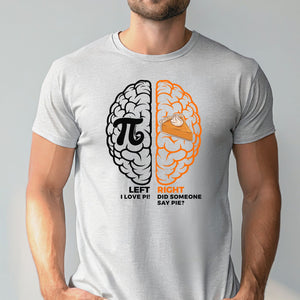 Left Brain Right Brain T-Shirt – Funny Pi Day Nerd Gift