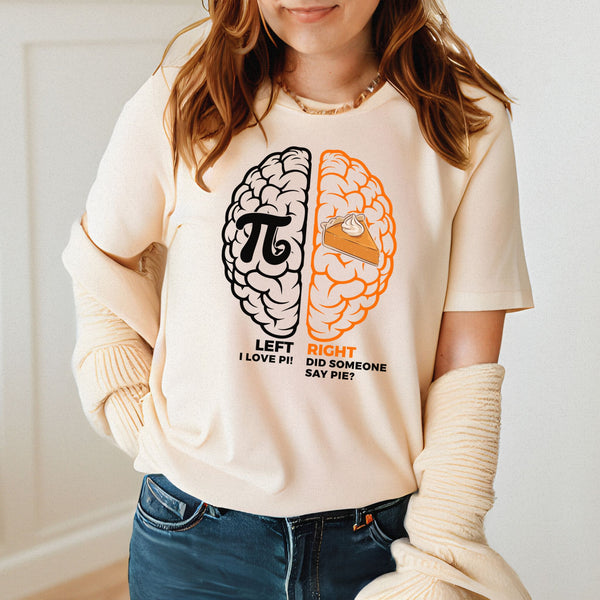 Left Brain Right Brain T-Shirt – Funny Pi Day Nerd Gift