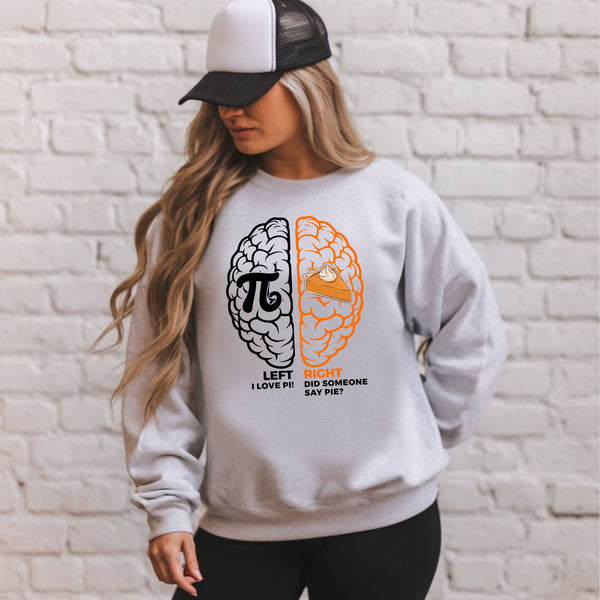 Left Brain Right Brain Sweatshirt – Funny Pi Day Math Gift