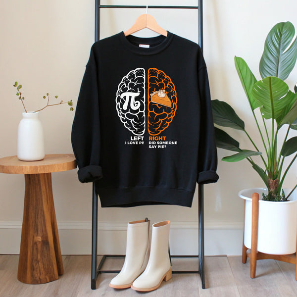 Left Brain Right Brain Sweatshirt – Funny Pi Day Math Gift